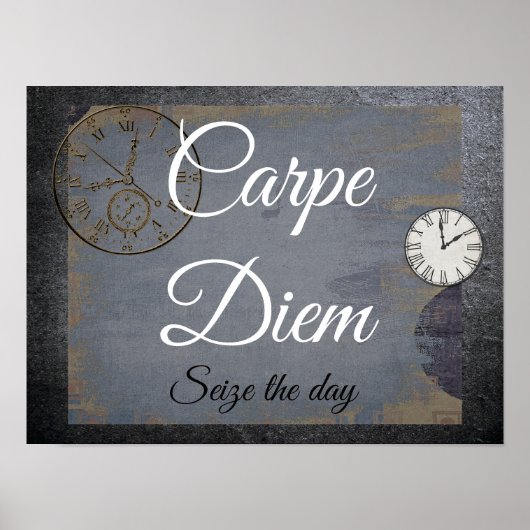 Carpe Diem **Neem de dag in beslag - kunstdruk Poster (Voorkant)