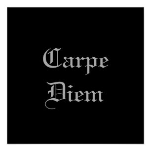 Carpe Diem Perfect Poster