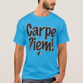 Carpe Diem T-Shirt (Voorkant)