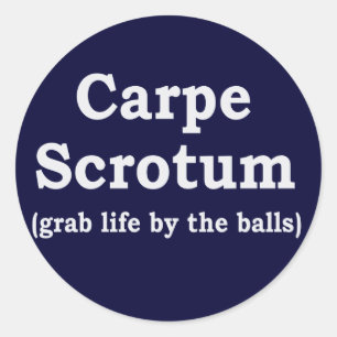 Carpe Scrotum Ronde Sticker