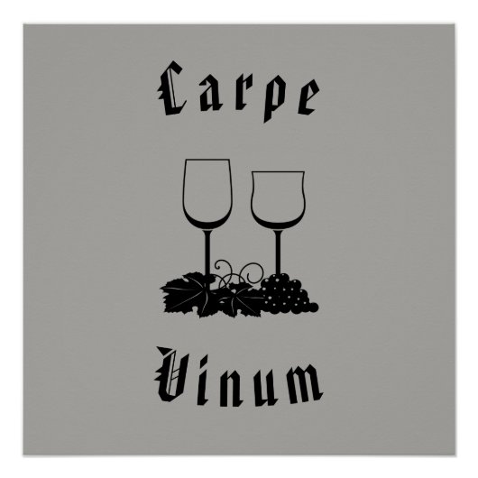 Carpe Vinum (grijp de wijn) Perfect Poster (Voorkant)
