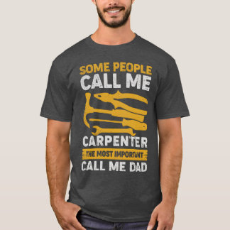 Carpenter Dad Houtbewerking Houtbewerker Vader Gif T-shirt
