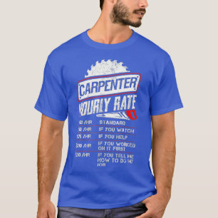 Carpenter Hourly Rate Funny Woodworking Gift voor T-shirt