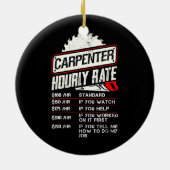 Carpenter Hourly Rate Woodworking Arborist Keramisch Ornament (Achterkant)