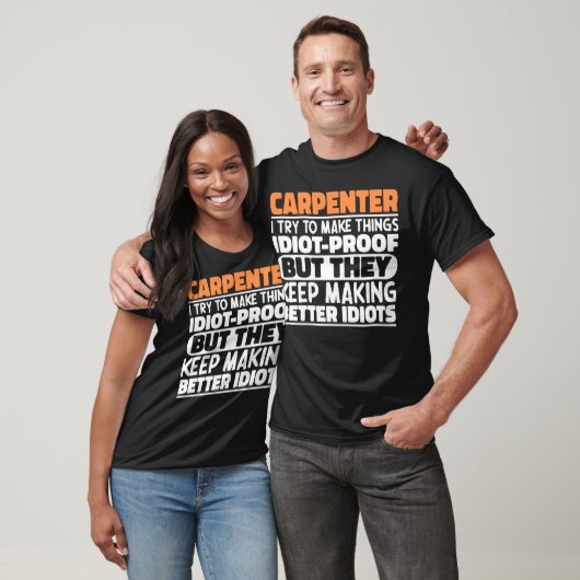 Carpenter I Try To Make Things Funny Sayings T-shirt (Unisex)