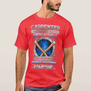 Carpenter ik mis de goede oude dagen als ik echt t-shirt