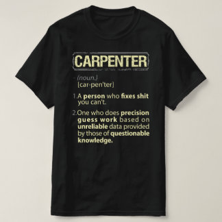 Carpenter Real American Definition T-shirt