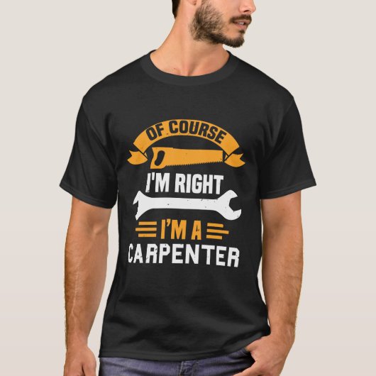 carpenter saying shirt (Voorkant)
