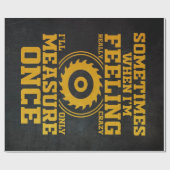 Carpenter Woodworker Quote Design Cadeaupapier (Vlak)