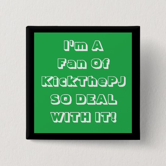 Carré 5 Cm Badge de ventilateur KickThePJ (Devant)