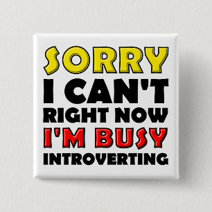 Carré 5 Cm Badge Épingle Bouton Drôle d'Introversion Occupé