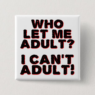 Carré 5 Cm Je ne peux pas Adult Funny Button Badge Pin
