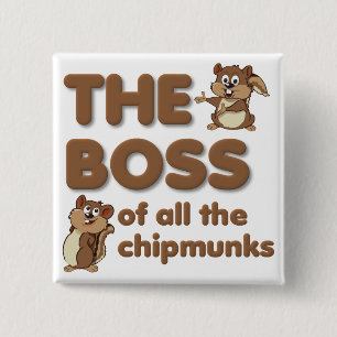 Carré 5 Cm Le Boss De Tous Les Chipmunks Bouton Badge Drôle