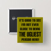 Carré 5 Cm Pas le plus horrible jeu de badge de bouton drôle (Devant & derrière)