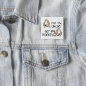 Carré 5 Cm Pas Mon Cirque Ni Mes Singes Badge Épinglette Drôl (En situation)