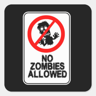 Carré Aucun Zombies autorisé Sticker