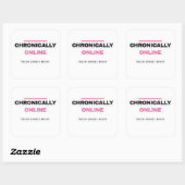Carré Chronically Online Funny Internet Sticker (Feuille)