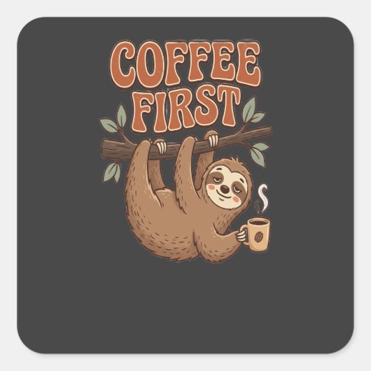Carré Coffee First Funny Sloth Sticker (Devant)
