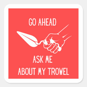 Carré Demander-Moi À Propos De Mon Sticker Trowel
