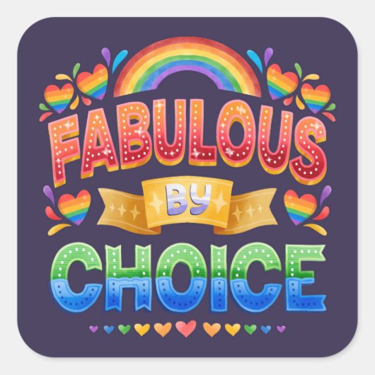Carré Fabulous by Choice LGBT Sticker (Devant)