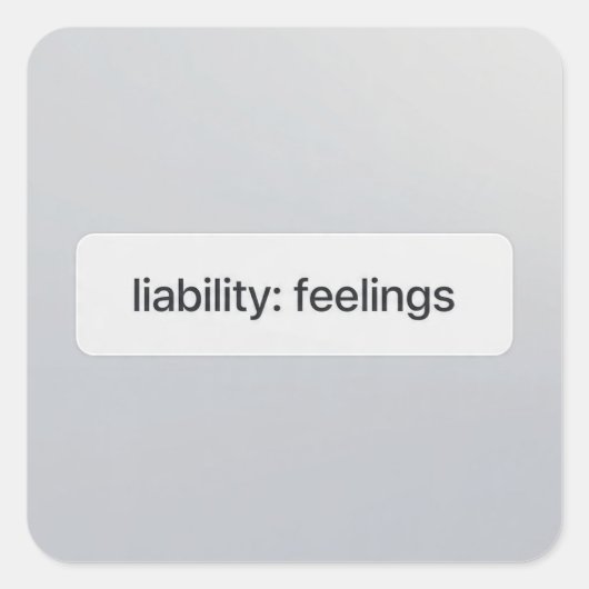 Carré Feelings Liability UI Sticker Financial Tech Meme (Devant)