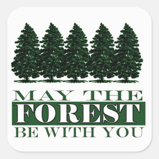 Carré Forest Be With You Funny Sticker (Devant)