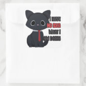 Carré Funny Cat I Have No Idea What I Am Doing Sticker (Sac)