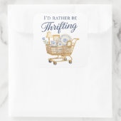 Carré I'd Rather Be Thrifting Sticker (Sac)