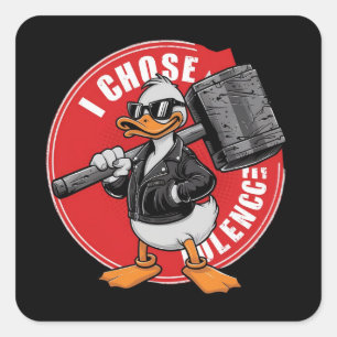 Carré Je choisis violence drôle canard Sticker