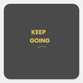 Carré Keep Going Motivational Quote Sticker
