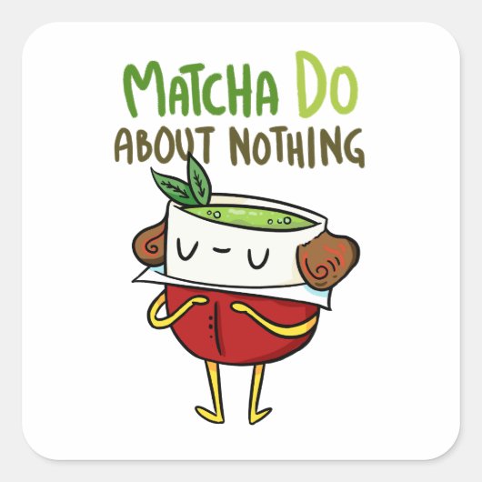 Carré Matcha Do About Nothing Shakespeare Sticker Pun (Devant)
