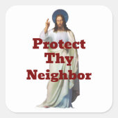 Carré Protect Thy Neighbor Sticker (Devant)