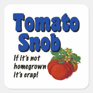 Carré Snob tomate Funny Gardener dire Sticker