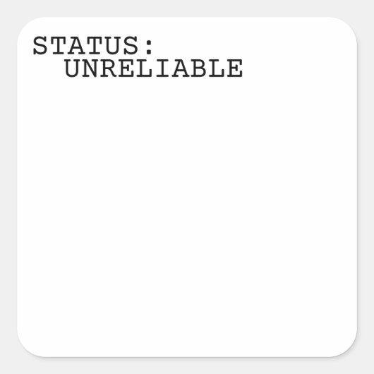 Carré Status Unreliable Minimalist Typewriter Sticker (Devant)