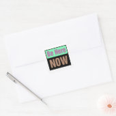 Carré Sticker Be Here Now (Enveloppe)