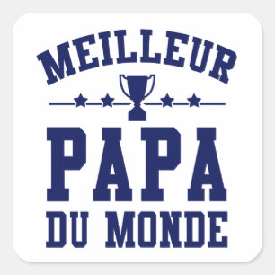 Carré Sticker Fête des Pères - Meilleur Papa du Monde