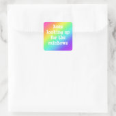 Carré Sticker "Keep Look Up for the Rainbows" (Sac)