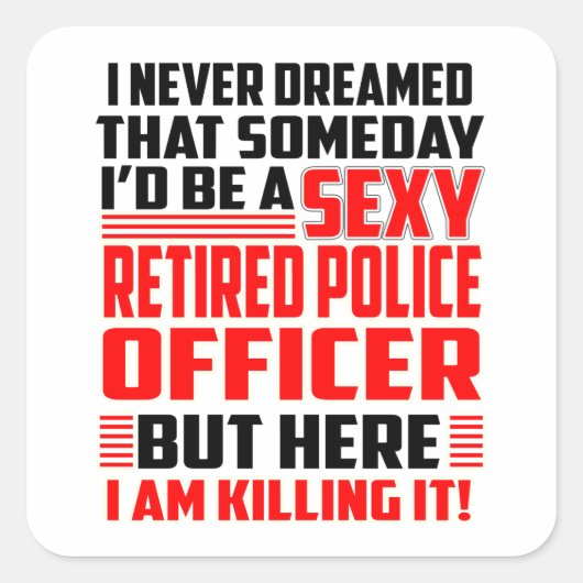 Carré Sticker policier retraité Drôle cadeaux pour homme (Devant)
