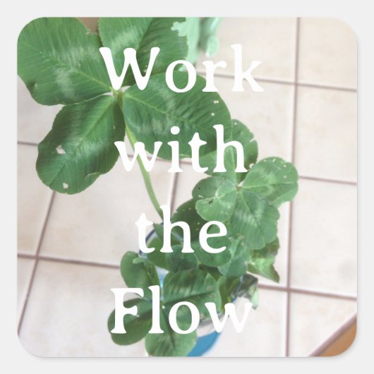 Carré Sticker - Work with the Flow (Devant)