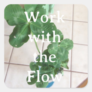 Carré Sticker - Work with the Flow