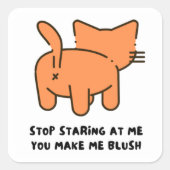 Carré Stop Staring At Me You Make Me Blush Sticker  (Devant)