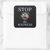 Carré Stop the Madness Sticker (Sac)
