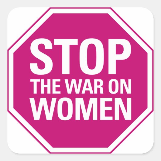 Carré Stop the War on Women Sticker (Devant)
