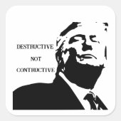 Carré Trump/Destructive Not Constructive Sticker (Devant)