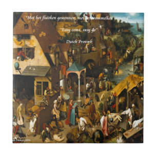 Carreau Art hollandais du XVIe siècle & Proverbe célèbre