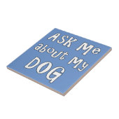 Carreau Ask me about my dog (Côté)