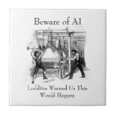 Carreau Beware of AI - Luddites Warned Us (Devant)