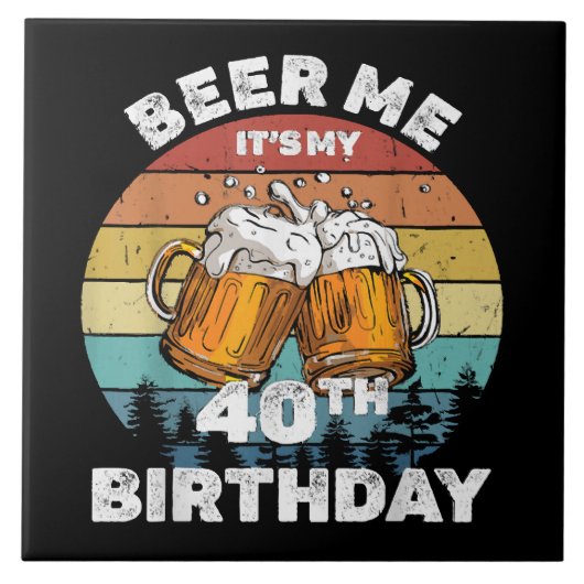 Carreau Bière pour moi, c'est mon 40e anniversaire (Devant)