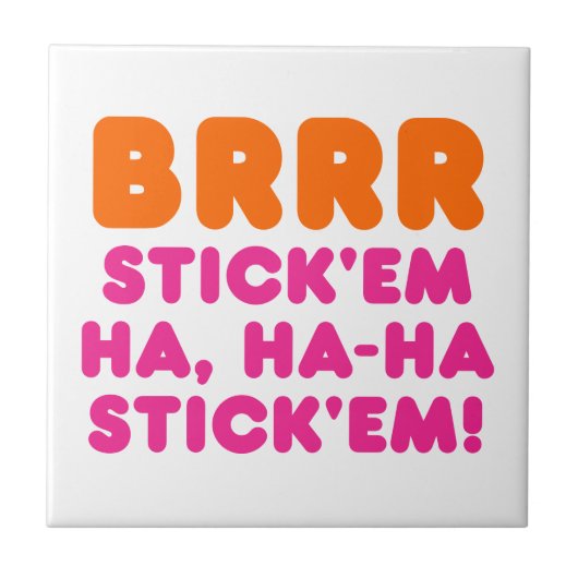 CARREAU BRRR STICK 'EM HA, HA-HA STICK 'EM ! (Devant)
