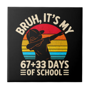 Carreau Bruh C'est Mes 67 33 Jours D'école 100ème Jour